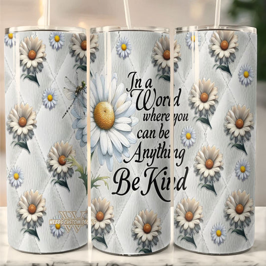 Daisy Delight 20 oz Tumbler - "Be Kind" | Buy Online Now!