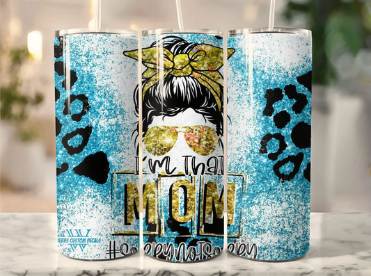 20-Ounce 'I'm That Mom' Tumbler: Embrace the Messy Bun and Leopard Print, Sorry Not Sorry