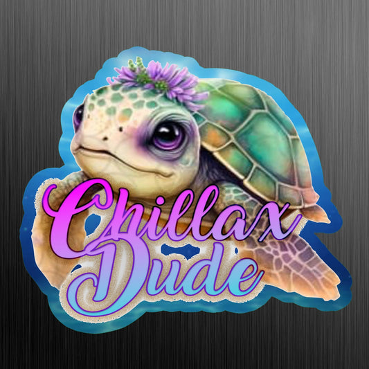"Chillax Dude" Incredibly Adorable Sea Turtle Sticker / Decal